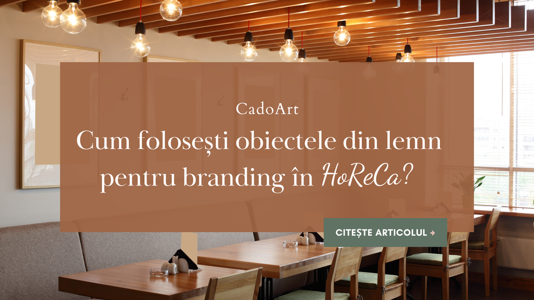 Cum folosești obiectele din lemn pentru branding HoReCa?
