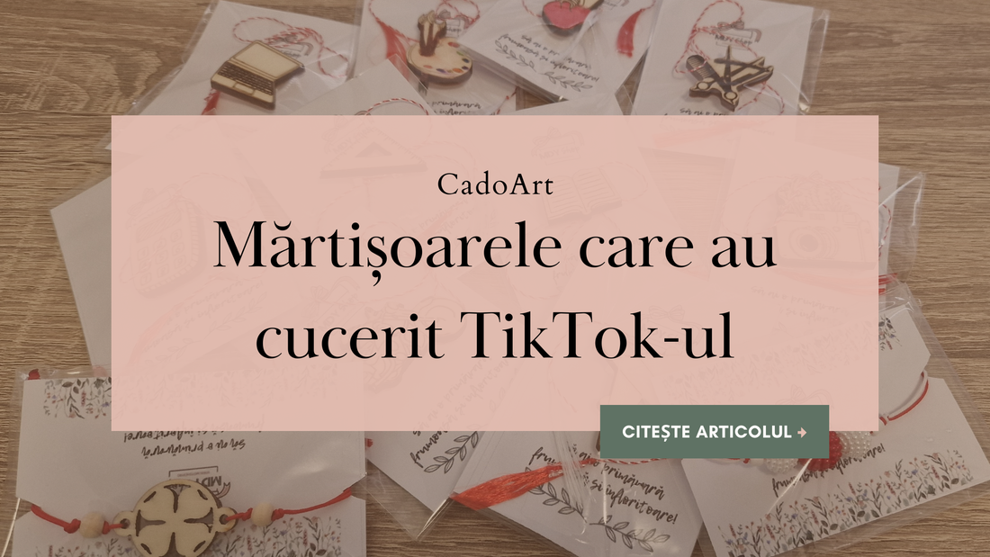 Colecția de Mărțișoare care a Cucerit TikTok-ul