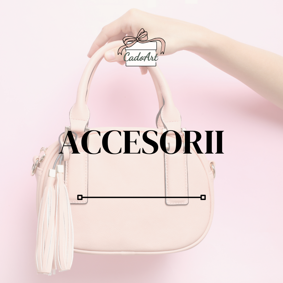 Accesorii - CadoArt