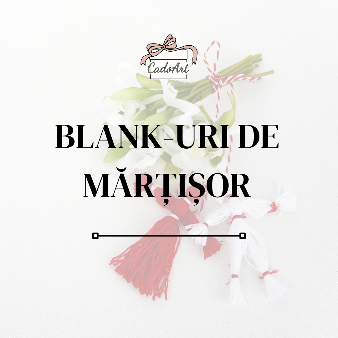 Baze Blank de Mărțișor - CadoArt