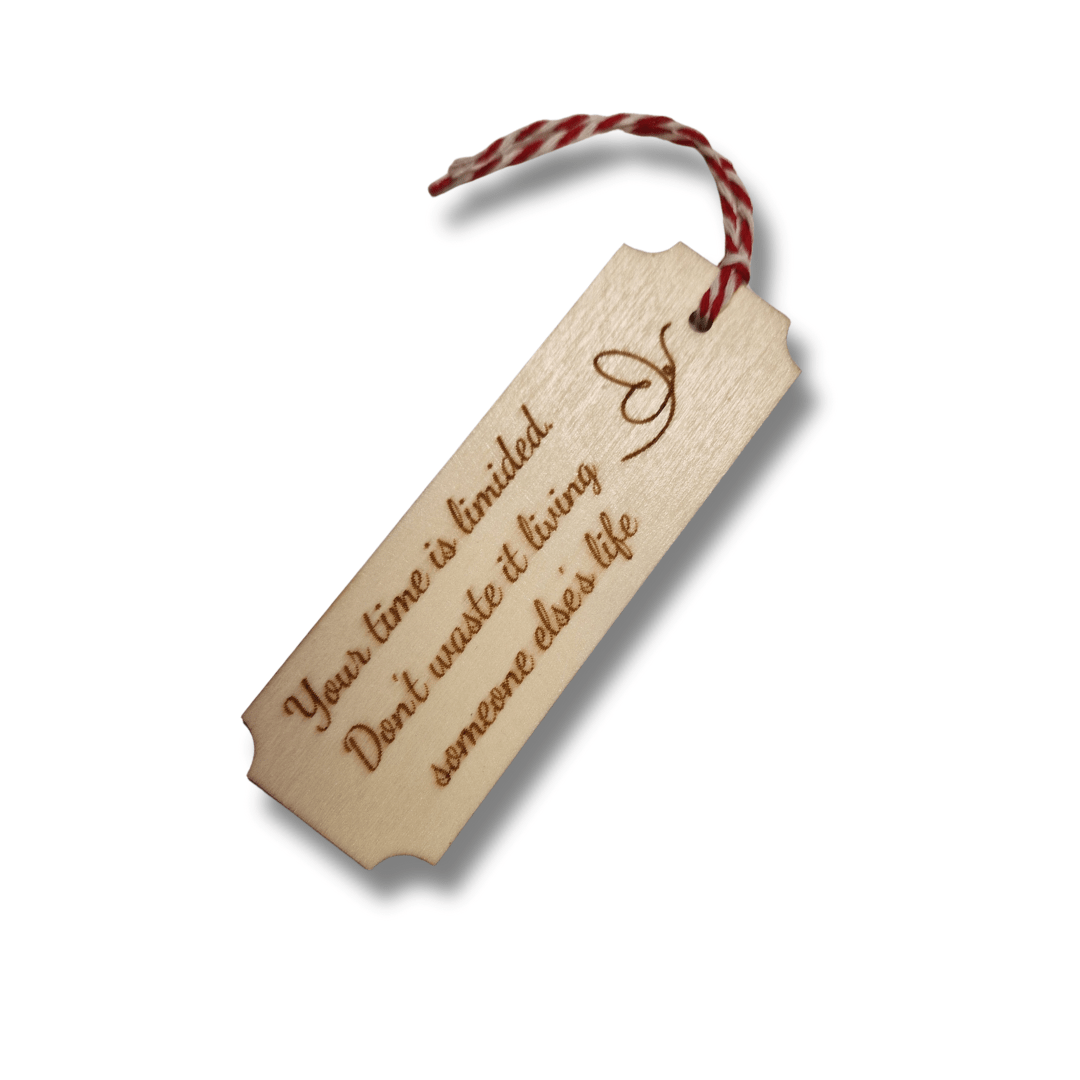 Semn de carte din lemn gravat - ”Your time is limited, don't waste it living someone else's life” - CadoArt