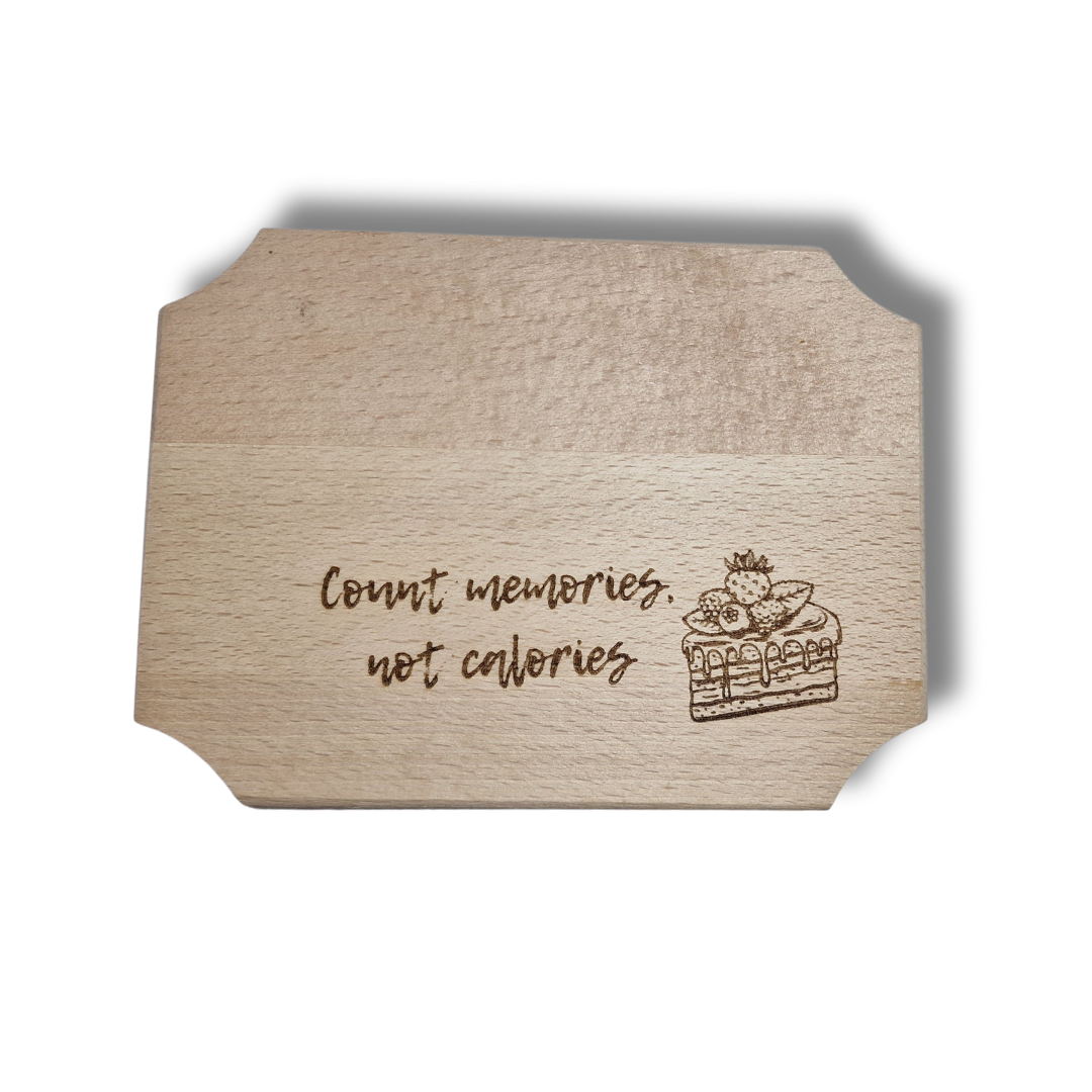 Tocator personalizat cu mesaj. Count memories not calories